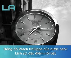 đồng hồ patek philippe của nước nào
