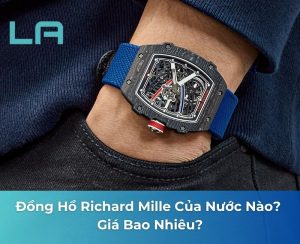 đồng hồ richard mille của nước nào