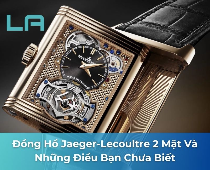 đồng hồ jaeger lecoultre 2 mặt đồng hồ jaeger lecoultre 2 mặt