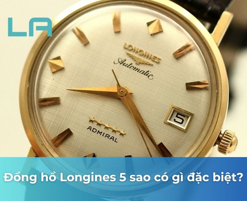 đồng hồ longines 5 sao đồng hồ longines 5 sao